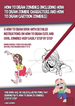 Bertrand.pt - How To Draw Zombies (Including How To Draw Zombie Characters And How To Draw Cartoon Zombies)