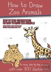 How To Draw Zoo Animals (A Book On How To Draw Animals Kids Will Love)
