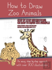 How To Draw Zoo Animals (A Book On How To Draw Animals Kids Will Love)