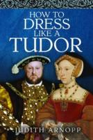 How To Dress Like A Tudor