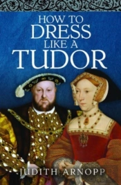 How To Dress Like A Tudor