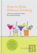 How To Drink Without Drinking