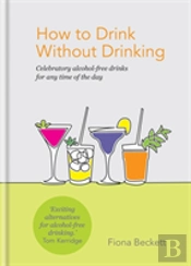 How To Drink Without Drinking