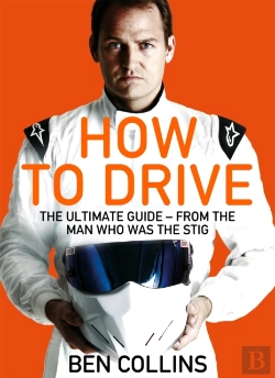 Bertrand.pt - How To Drive: The Ultimate Guide, From The Man Who Was The Stig