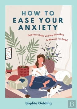 Bertrand.pt - How To Ease Your Anxiety