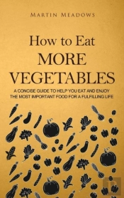 How To Eat More Vegetables
