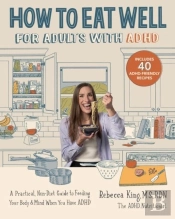 How To Eat Well For Adults With Adhd