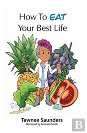How To Eat Your Best Life