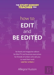 How To Edit And Be Edited: A Guide For W