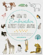 How To Embroider Almost Every Animal