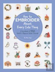 How To Embroider Almost Every Cute Thing