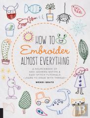 How To Embroider Almost Everything