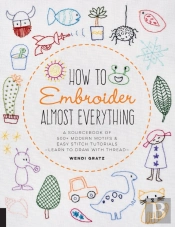 How To Embroider Almost Everything