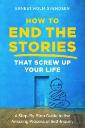 How To End The Stories That Screw Up Your Life