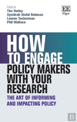 Bertrand.pt - How To Engage Policy Makers With Your Research - The Art Of Informing And Impacting Policy