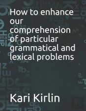 How To Enhance Our Comprehension Of Particular Grammatical And Lexical Problems