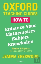 How To Enhance Your Mathematics Subject Knowledge