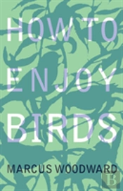 How To Enjoy Birds