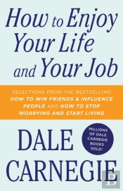 How To Enjoy Your Life And Your Job