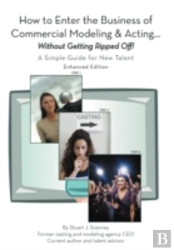 Bertrand.pt - How To Enter The Business Of Commercial Modeling And Acting ... Without Getting Ripped Off