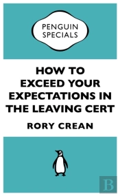 How To Exceed Your Expectations In The Leaving Cert