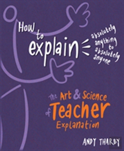 Bertrand.pt - How To Explain Absolutely Anything To Absolutely Anyone