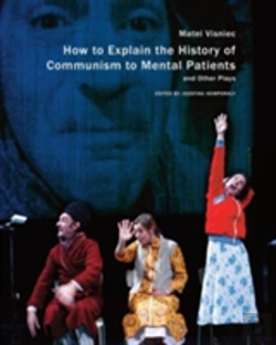 Bertrand.pt - How To Explain The History Of Communism To Mental Patients And Other Plays