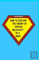How To Explain The Theory Of Special Relativity To A Baby