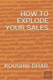 How To Explode Your Sales