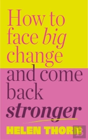 How To Face Big Change