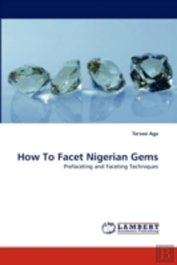 Bertrand.pt - How To Facet Nigerian Gems