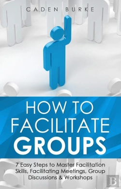 Bertrand.pt - How To Facilitate Groups