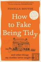 How To Fake Being Tidy