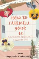 How To Farewell Your Ex