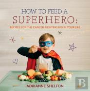 How To Feed A Superhero