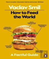 How To Feed The World