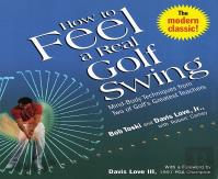 How To Feel A Real Golf Swing