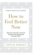 How To Feel Better Now