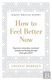 How To Feel Better Now