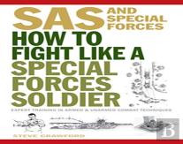 How To Fight Like A Special Forces Soldier