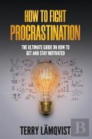 How To Fight Procrastination