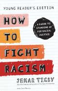 How To Fight Racism Young Reader'S Edition