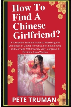 Bertrand.pt - How To Find A Chinese Girlfriend?