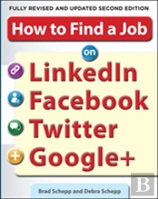 How To Find A Job On Linkedin, Facebook, Twitter And Google+ 2/E