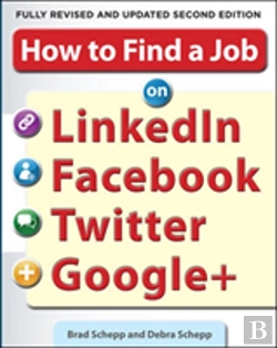 Bertrand.pt - How To Find A Job On Linkedin, Facebook, Twitter And Google+ 2/E