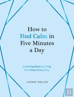 Bertrand.pt - How To Find Calm In Five Minutes A Day