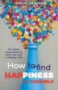 How To Find Happiness In Yourself