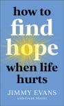 How To Find Hope When Life Hurts