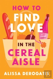How To Find Love In The Cereal Aisle