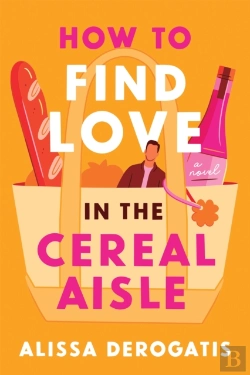 Bertrand.pt - How To Find Love In The Cereal Aisle